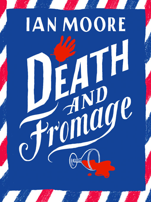 Title details for Death and Fromage by Ian Moore - Available